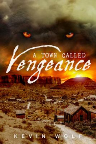 Carte Town Called Vengeance Kevin Wolf