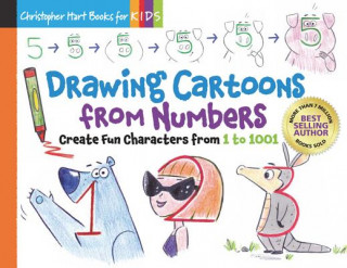 Kniha Drawing Cartoons From Numbers Christopher Hart