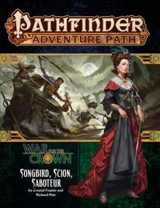Kniha Pathfinder Adventure Path: Songbird, Scion, Saboteur (War for the Crown 2 of 6) Richard Pett