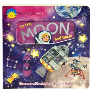 Kniha Smithsonian Kids to the Moon and Back Jaye Garnett