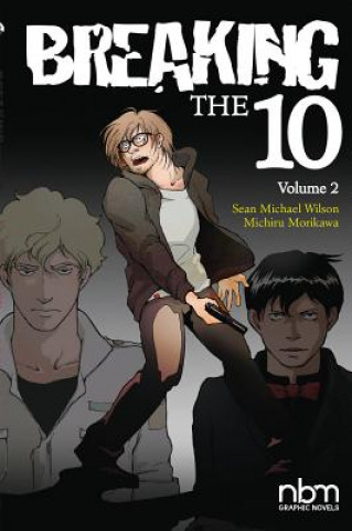 Kniha Breaking The Ten Vol.2 Sean Michael Wilson