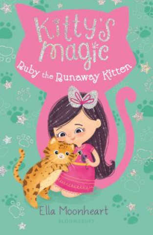 Carte Kitty's Magic: Ruby the Runaway Kitten Ella Moonheart