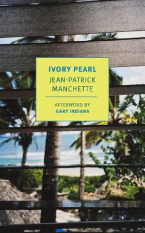 Könyv Ivory Pearl Jean-Patrick Manchette
