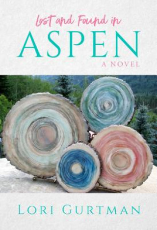 Kniha Lost and Found in Aspen Lori Gurtman