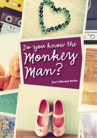 Carte Do You Know the Monkey Man? Dori Hillestad Butler