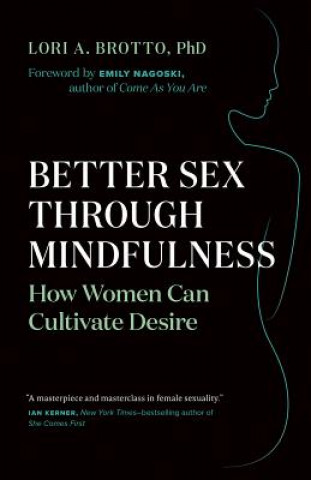 Buch Better Sex Through Mindfulness Lori A. Brotto