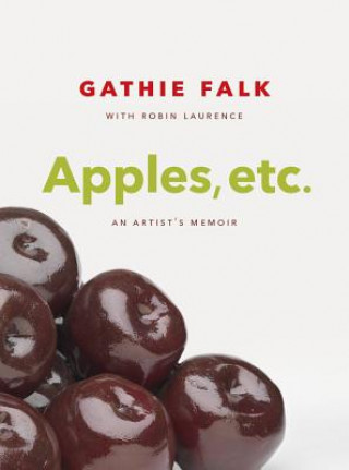 Kniha Apples, etc. Gathie Falk