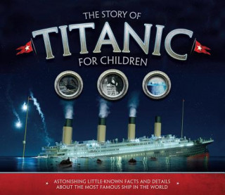 Kniha Story of the Titanic for Children Joe Fullman