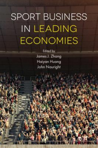 Книга Sport Business in Leading Economies James Roger H. Zhang