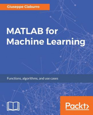 Könyv MATLAB for Machine Learning Giuseppe Ciaburro