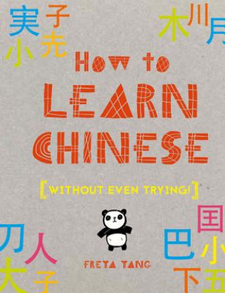 Könyv How to Learn Chinese Freya Yang