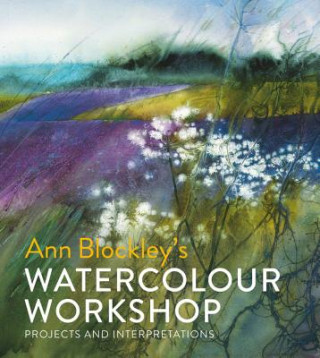 Kniha Watercolour Workshop Ann Blockley
