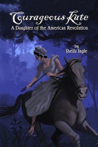 Knjiga Courageous Kate Sheila Ingle