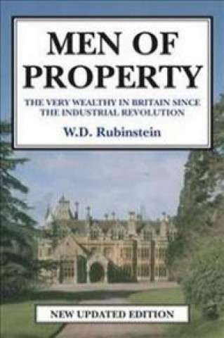 Книга Men of Property W. D. Rubinstein