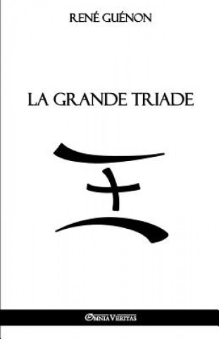 Könyv Grande Triade René Guénon