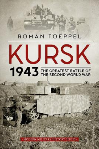 Knjiga Kursk 1943 Roman Toeppel