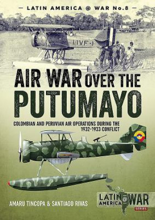 Kniha Air War Over the Putumayo Amaru Tincopa
