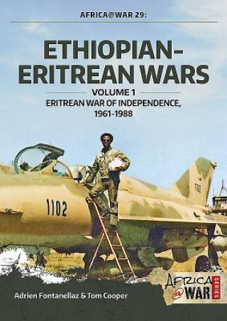Könyv Ethiopian-Eritrean Wars, Volume 1 Adrien Fontanellaz
