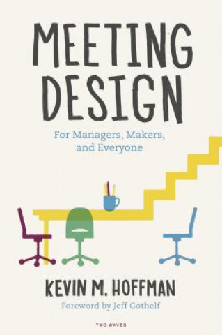 Könyv Meeting Design Kevin M. Hoffman