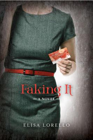 Книга Faking It Elisa Lorello