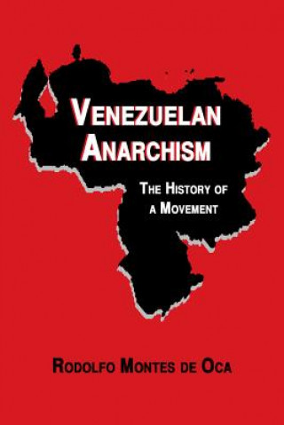 Libro Venezuelan Anarchism Rodolfo Montes de Oca