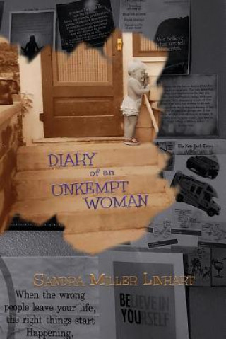 Książka Diary of an Unkempt Woman: Irreverent Thoughts of Sandra Miller Linhart