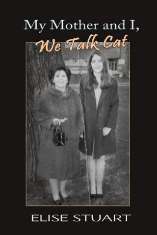 Kniha My Mother and I, We Talk Cat Elise Stuart