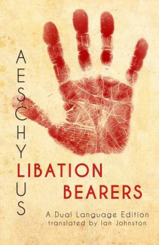 Kniha Aeschylus' Libation Bearers: A Dual Language Edition Aeschylus