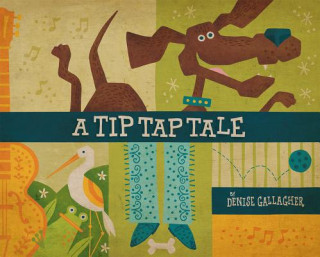 Книга A Tip Tap Tale Denise Gallagher