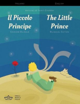 Книга Il Piccolo Principe / The Little Prince Italian/English Bilingual Edition with Audio Download Antoine de Saint Exupéry