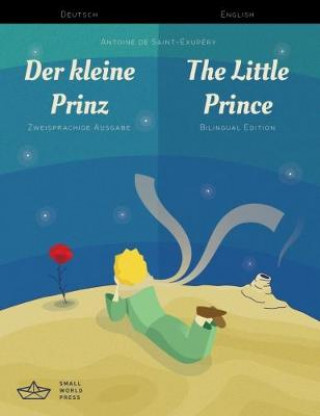 Könyv Der kleine Prinz / The Little Prince German/English Bilingual Edition with Audio Download Antoine de Saint Exupéry
