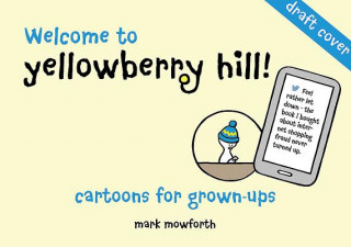 Książka Welcome to Yellowberry Hill Mark Mowforth