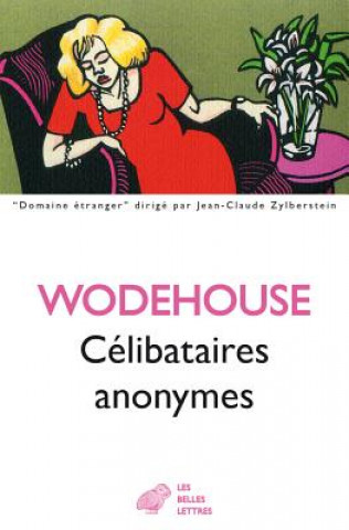Knjiga Les Celibataires Anonymes Pelham Grenville Wodehouse