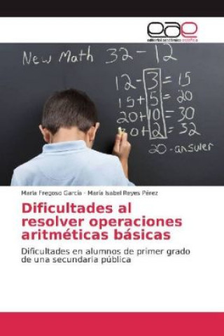 Książka Dificultades al resolver operaciones aritméticas básicas Marla Fregoso García