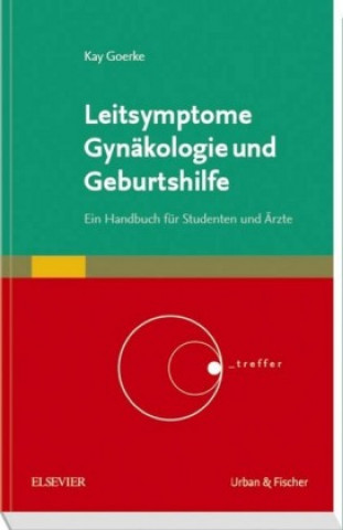 Книга Leitsymptome Gynäkologie und Geburtshilfe Kay Goerke
