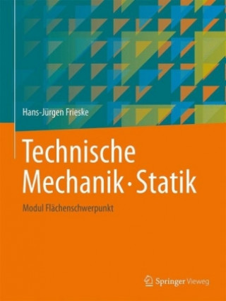 Carte Technische Mechanik. Statik Hans-Jürgen Frieske