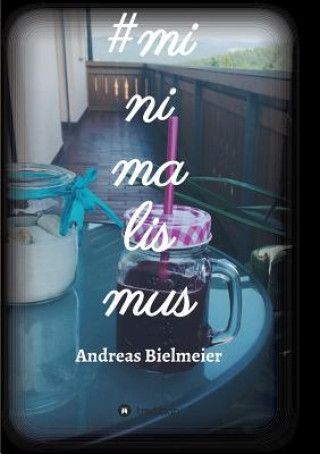 Knjiga #minimalismus Andreas Bielmeier