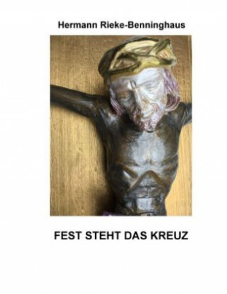 Könyv Fest steht das Kreuz Hermann Rieke-Benninghaus