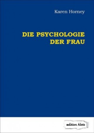 Kniha Die Psychologie der Frau Karen Horney