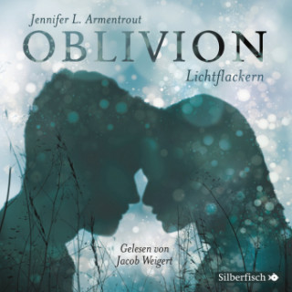 Audio Obsidian 0: Oblivion 3. Lichtflackern, 2 Audio-CD, 2 MP3 Jennifer L. Armentrout
