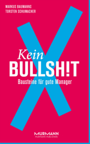 Könyv Kein BullshitX Markus Baumanns