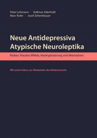 Libro Neue Antidepressiva, atypische Neuroleptika Peter Lehmann