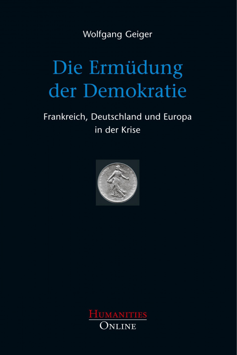 Kniha Die Ermüdung der Demokratie Wolfgang Geiger