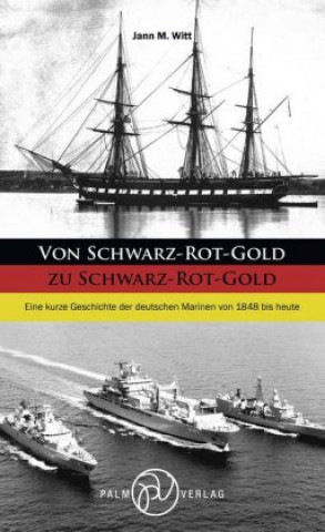 Kniha Von Schwarz-Rot-Gold zu Schwarz-Rot-Gold Jann M. Witt