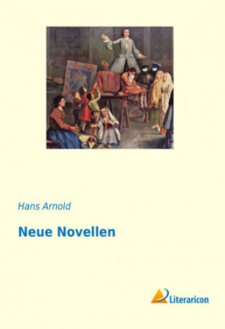 Kniha Neue Novellen Hans Arnold