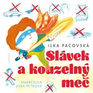 Knjiga Slávek a kouzelný meč Ilka Pacovská