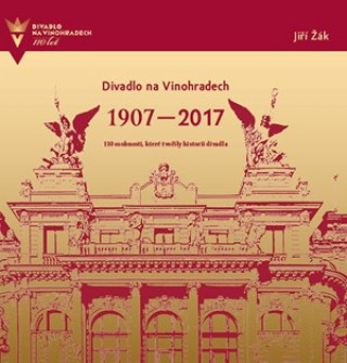 Könyv Divadlo na Vinohradech 1907-2017 collegium