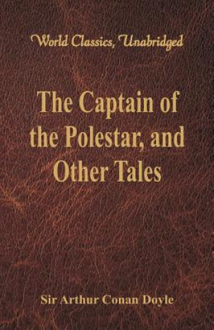 Carte Captain of the Polestar, and Other Tales Sir Arthur Conan Doyle