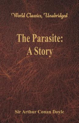 Kniha Parasite: A Story Sir Arthur Conan Doyle