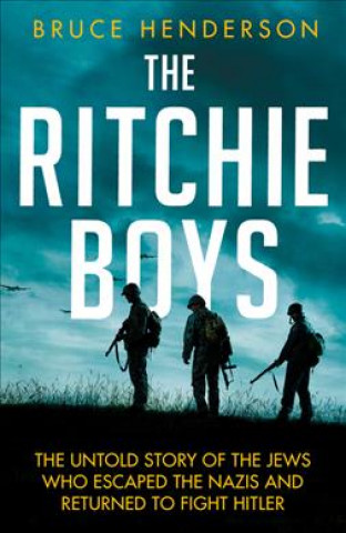 Könyv Ritchie Boys Bruce Henderson